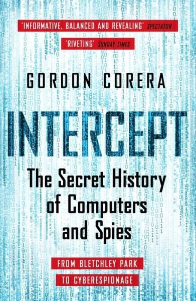 Cover for Gordon Corera · Intercept: The Secret History of Computers and Spies (Paperback Book) (2016)