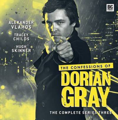 The Confessions of Dorian Gray: The Complete Series Three - Confessions of Dorian Gray - James Goss - Audio Book - Big Finish Productions Ltd - 9781781783849 - November 30, 2014