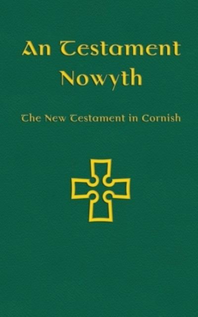 Cover for Nicholas Williams · An Testament Nowyth (Paperback Book) (2020)