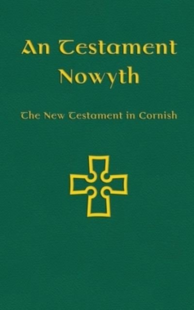 Cover for Nicholas Williams · An Testament Nowyth (Pocketbok) (2020)