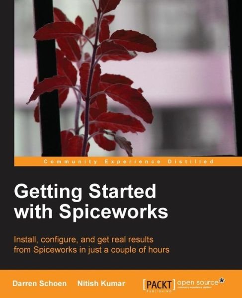 Cover for Darren Schoen · Getting Started with Spiceworks (Paperback Book) (2013)
