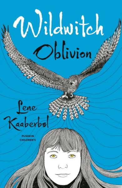 Wildwitch 2: Oblivion - Lene Kaaberbøl - Kirjat - Pushkin Children's Books - 9781782690849 - torstai 31. maaliskuuta 2016