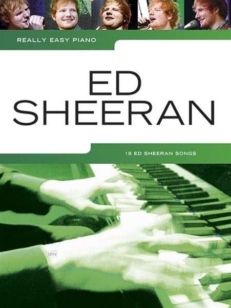 Really Easy Piano: Ed Sheeran - Ed Sheeran - Bøger - Hal Leonard Europe Limited - 9781783057849 - 20. august 2014