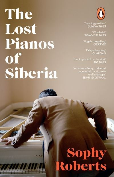 Cover for Sophy Roberts · The Lost Pianos of Siberia: A Sunday Times Paperback of 2021 (Paperback Bog) (2021)