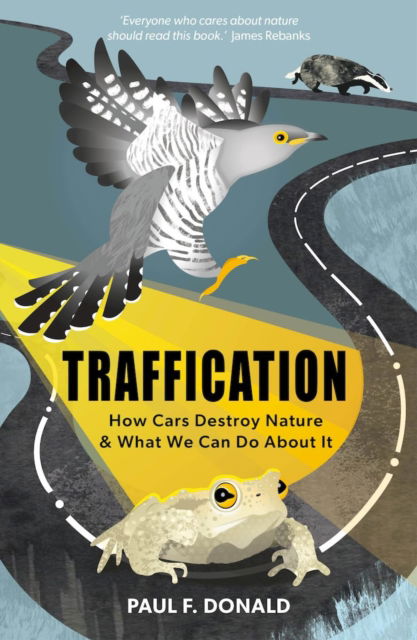 Cover for Paul Donald · Traffication: How Cars Destroy Nature and What We Can Do About It (Paperback Book) (2024)