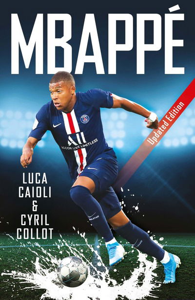 Cover for Cyril Collot · Mbappe: 2020 Updated Edition - Luca Caioli (Paperback Book) (2020)