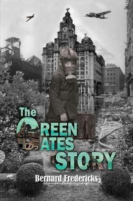 Cover for Bernard Fredericks · The Green Gates Story (Pocketbok) (2017)