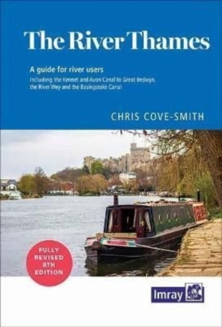 Cover for Imray · The River Thames: Including the River Wey, Basingstoke Canal and Kennet and Avon Canal (Spiral Book) [8 New edition] (2022)