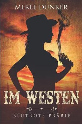 Cover for Merle Dunker · Im Westen (Paperback Book) (2019)