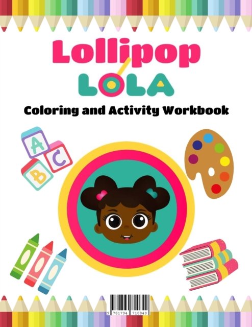 Cover for Kiki Bryant · Lollipop Lola ABC Coloring and Activity Book (Pocketbok) (2021)
