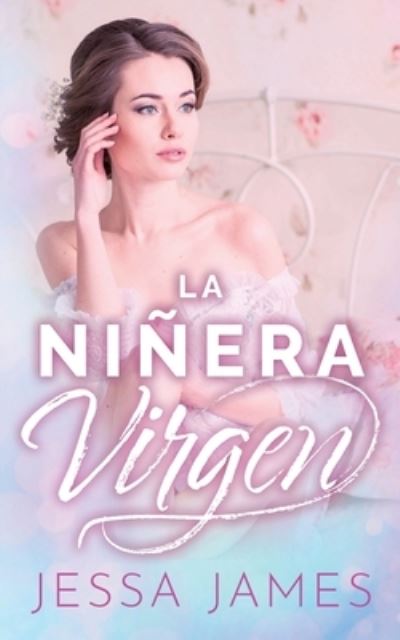 Cover for Jessa James · His Virgin Nanny : (the Virgin Pact Book 2) (Book) (2020)