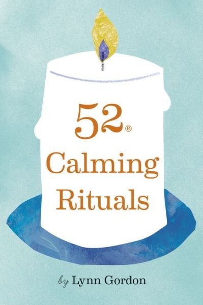 Cover for Lynn Gordon · 52 Calming Rituals (Lernkarteikarten) (2020)