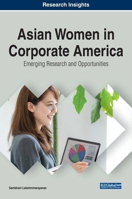 Cover for Sambhavi Lakshminarayanan · Asian Women in Corporate America: Emerging Research and Opportunities (Gebundenes Buch) (2021)