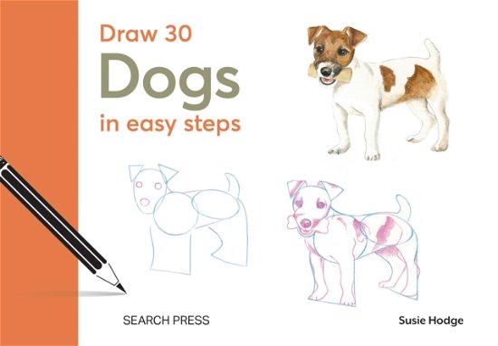 Cover for Susie Hodge · Draw 30: Dogs: In Easy Steps - Draw 30 (Hardcover bog) (2024)