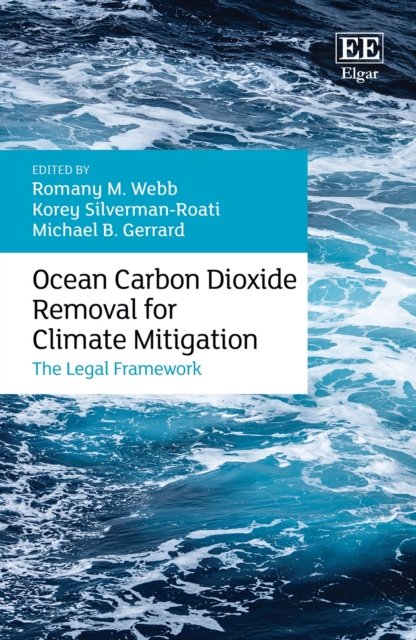 Cover for Ocean Carbon Dioxide Removal for Climate Mitigation: The Legal Framework (Hardcover Book) (2023)