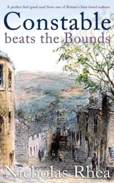 Cover for Nicholas Rhea · CONSTABLE BEATS THE BOUNDS a perfect feel-good read from one of Britain's best-loved authors (Paperback Book) (2022)