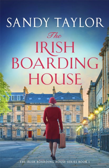 The Irish Boarding House: Completely heart-warming Irish historical fiction - Sandy Taylor - Książki - Bookouture - 9781836182849 - 8 maja 2025