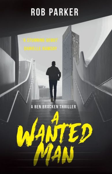 Cover for Rob Parker · A Wanted Man (Pocketbok) (2020)