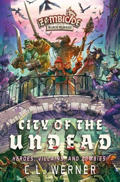 Cover for CL Werner · City of the Undead: A Zombicide Black Plague Novel - Zombicide (Paperback Bog) [Paperback Original edition] (2024)