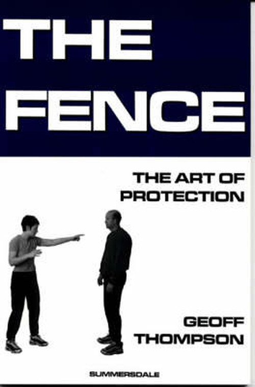 Cover for Geoff Thompson · The Fence: The Art of Protection (Pocketbok) [Illustrated edition] (1998)