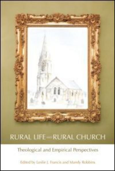 Cover for Leslie J. Francis · Rural Life and Rural Church: Theological and Empirical Perspectives (Pocketbok) (2012)