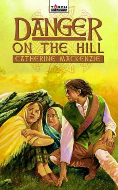 Cover for Carine Mackenzie · Danger on the Hill (Taschenbuch) (2012)