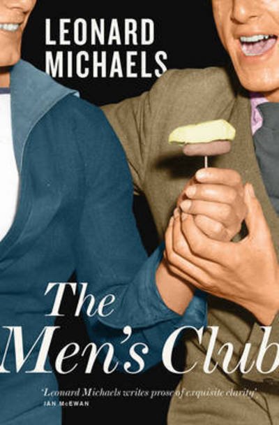 Cover for Leonard Michaels · The Men's Club (Paperback Book) (2016)