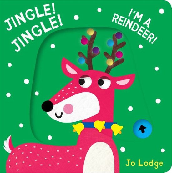 Cover for Jo Lodge · Jingle! Jingle! I'm a Reindeer! (Book) (2023)