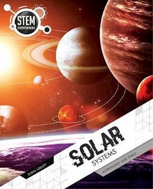 Cover for John Lesley · Solar System: Astronomy and Space - STEM Is Everywhere (Hardcover Book) (2021)