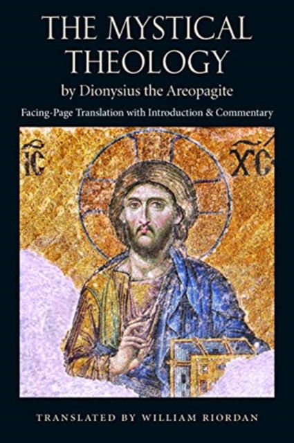 The Mystical Theology - Dionysius the Areopagite - Kirjat - Ave Maria University Press - 9781932589849 - sunnuntai 30. elokuuta 2020