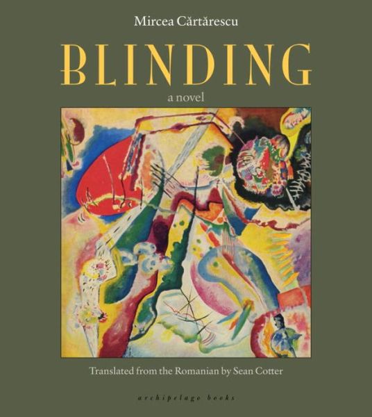 Cover for Mircea Cartarescu · Blinding: Volume 1 (Paperback Book) (2013)