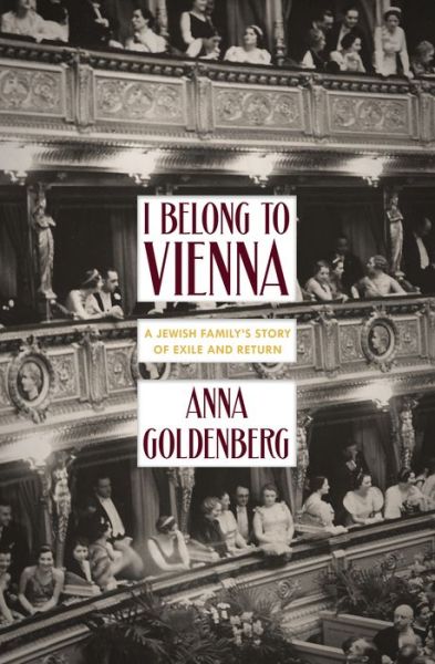 Cover for Anna Goldenberg · I Belong To Vienna: A Jewish Family's Story of Exile and Return (Paperback Book) (2020)