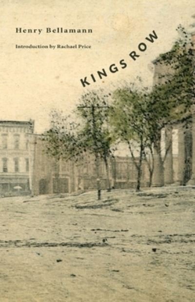 Kings Row - Henry Bellamann - Books - Hastings College Press - 9781942885849 - February 1, 2022
