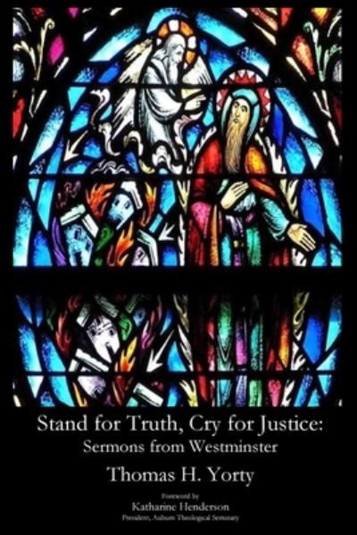 Cover for Thomas H Yorty · Stand for Truth, Cry for Justice : Sermons from Westminster (Paperback Book) (2018)