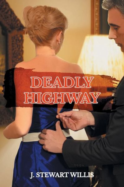 Cover for J Stewart Willis · Deadly Highway (Paperback Book) (2018)