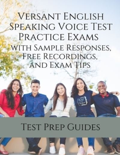 Cover for Test Prep Guides · Versant English Speaking Voice Test Practice Exams with Sample Responses, Free Recordings, and Exam Tips (Book) (2022)
