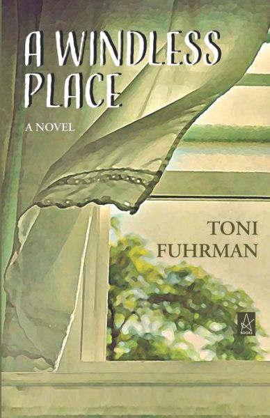 Cover for Toni Fuhrman · A Windless Place (Paperback Book) (2019)