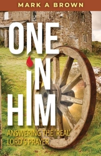 Cover for Mark A. Brown · One in Him (Book) (2022)