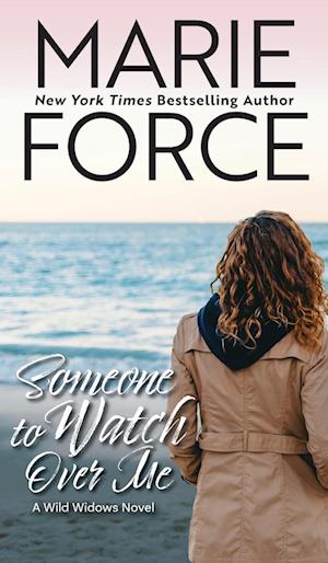 Cover for Marie Force · Someone to Watch Over Me - Wild Widows (Hardcover Book) (2024)