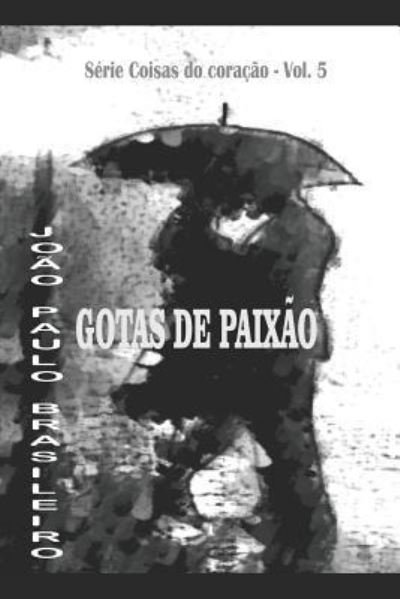 Cover for Antonio Teixeira · Gotas de Paix o (Paperback Bog) (2017)