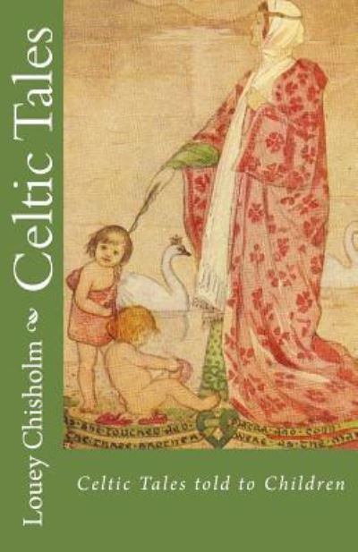 Cover for Louey Chisholm · Celtic Tales (Paperback Book) (2017)