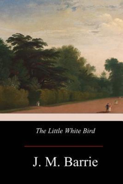 Cover for James Matthew Barrie · The Little White Bird (Pocketbok) (2017)