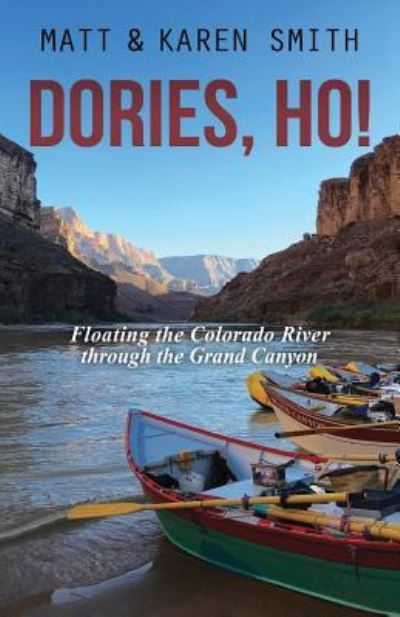 Dories, Ho! - Karen Smith - Books - Createspace Independent Publishing Platf - 9781977717849 - October 19, 2017