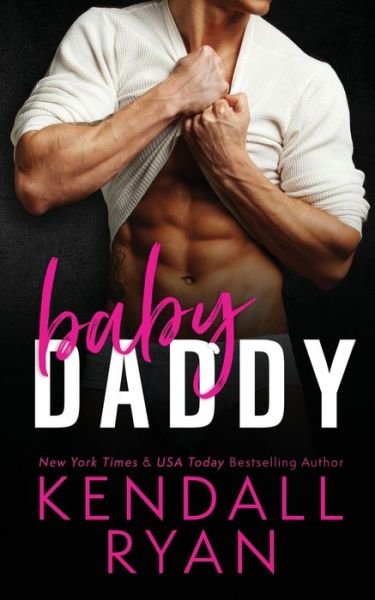 Cover for Kendall Ryan · Baby Daddy (Paperback Book) (2018)