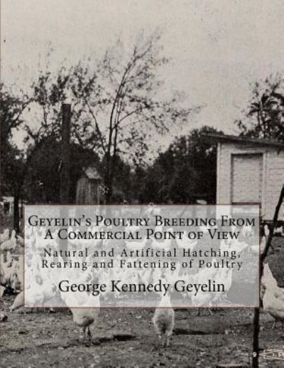 Cover for George Kennedy Geyelin · Geyelin's Poultry Breeding from a Commercial Point of View (Paperback Book) (2017)