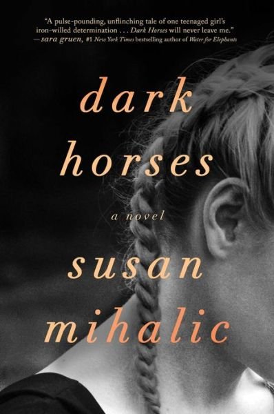 Cover for Susan Mihalic · Dark Horses: A Novel (Gebundenes Buch) (2021)