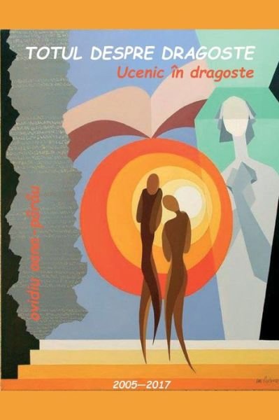 Cover for Ovidiu Oana-Parau · Totul Despre Dragoste. Ucenic in Dragoste (Pocketbok) (2018)