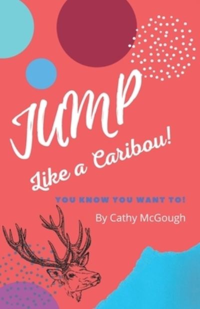 Cover for Cathy McGough · Jump Like A Caribou! - Jump! (Paperback Book) (2021)