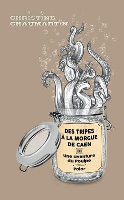 Cover for Christine Chaumartin · Des tripes  la morgue de Caen (Paperback Book) (2022)