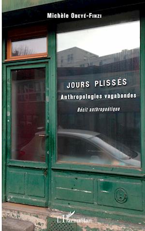 Cover for Michèle Odéyé-Finzi · Jours plissés. Anthropologies vagabondes (Paperback Book) (2021)